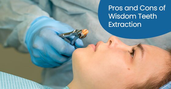 Pros and cons of wisdom teeth extraction